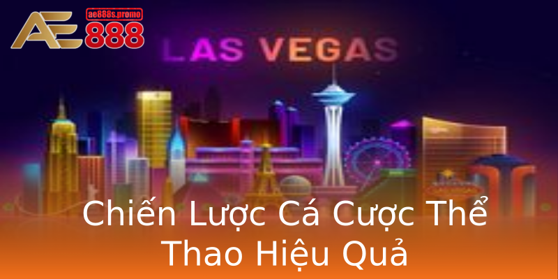 Chiến Lược Cá Cược Thể Thao Hiệu Quả Chiến Lược Cá Cược Thể Thao Hiệu Quả