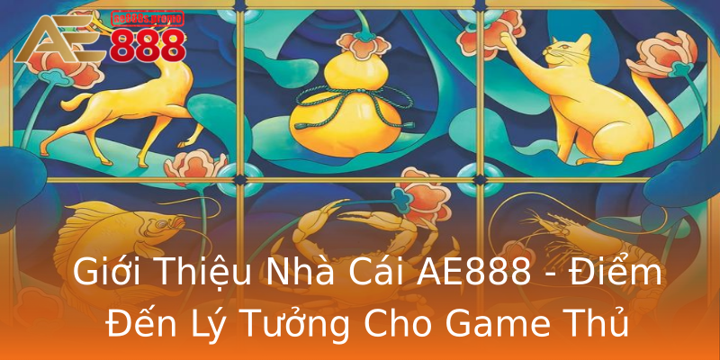 Giới Thiệu Nhà Cái AE888 - Điểm Đến Lý Tưởng Cho Game Thủ Giới Thiệu Nhà Cái AE888 - Điểm Đến Lý Tưởng Cho Game Thủ