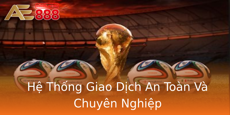 Hệ Thống Giao Dịch An Toàn Và Chuyên Nghiệp Hệ Thống Giao Dịch An Toàn Và Chuyên Nghiệp
