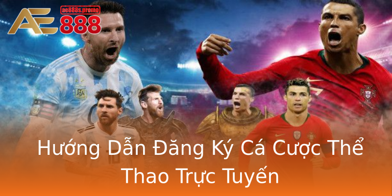 Hướng Dẫn Đăng Ký Cá Cược Thể Thao Trực Tuyến Hướng Dẫn Đăng Ký Cá Cược Thể Thao Trực Tuyến