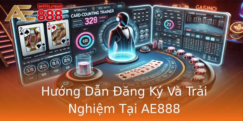 Hướng Dẫn Đăng Ký Và Trải Nghiệm Tại AE888 Hướng Dẫn Đăng Ký Và Trải Nghiệm Tại AE888