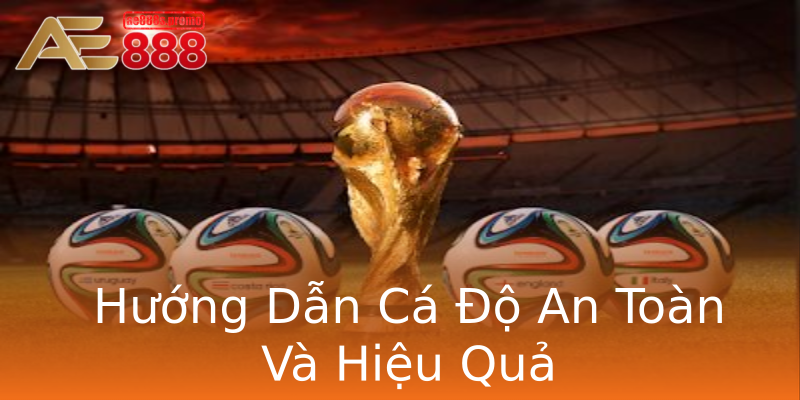 Hướng Dẫn Cá Độ An Toàn Và Hiệu Quả Hướng Dẫn Cá Độ An Toàn Và Hiệu Quả