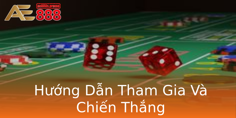 Hướng Dẫn Tham Gia Và Chiến Thắng Hướng Dẫn Tham Gia Và Chiến Thắng