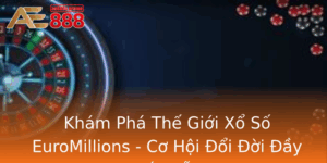 Kham Pha The Gioi Xo So Euromillions Co Hoi Oi Oi Ay Hap Dan