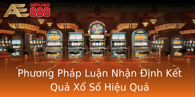 Phương Pháp Luận Nhận Định Kết Quả Xổ Số Hiệu Quả Phương Pháp Luận Nhận Định Kết Quả Xổ Số Hiệu Quả