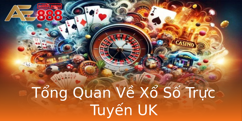 Tổng Quan Về Xổ Số Trực Tuyến UK Tổng Quan Về Xổ Số Trực Tuyến UK