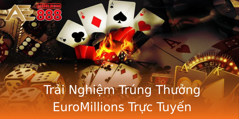 Trải Nghiệm Trúng Thưởng EuroMillions Trực Tuyến Trải Nghiệm Trúng Thưởng EuroMillions Trực Tuyến